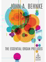 John A. Behnke: The Essential Organ Preludes Organ sheet music cover